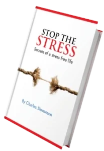 BONUS #1:Stop The Stress - Secrets of a Stress Free Life